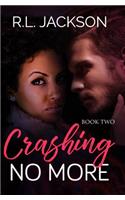 Crashing No More: (2 Crashing)