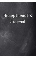 Receptionist's Journal Chalkboard Design: (Notebook, Diary, Blank Book)(Career Journals Notebooks Diaries)