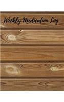 Weekly Medication Log: Undated Personal Medication Checklist Organizer, Medication Administration Record Book, Track Medicine, Dosage Frequency, Monday To Sunday For 53 we
