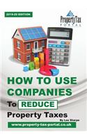 How to Use Companies to Reduce Property Taxes 2019-20