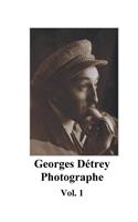 Georges Détrey, photographies, Vol. 1: Europe 1930-1950