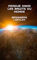 Perdue dans les bruits du monde