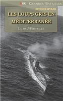 Les Loups Gris en Méditerranée