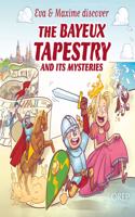 Eva & Maxime discover the Bayeux Tapestry and its mysteries