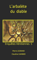 L'arbalète du diable