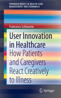 User Innovation in Healthcare