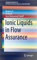 Ionic Liquids in Flow Assurance