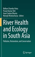 River Health and Ecology in South Asia