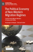 Political Economy of Non-Western Migration Regimes