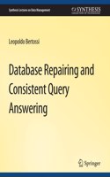 Database Repairing and Consistent Query Answering