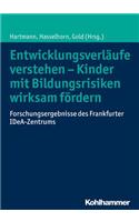 Entwicklungsverlaufe Verstehen - Kinder Mit Bildungsrisiken Wirksam Fordern