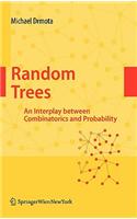 Random Trees: An Interplay Between Combinatorics and Probability