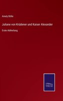 Juliane von Krüdener und Kaiser Alexander