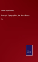 Principia Typographica, the Block-Books
