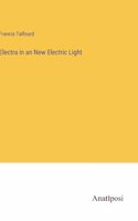 Electra in an New Electric Light