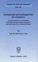 Tarifautonomie Und Gestaltungsfreiheit Des Arbeitgebers