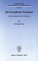 Das Europaische Parlament: Volksvertretung Ohne Volk Und Macht?
