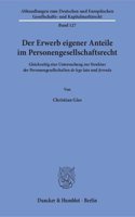 Der Erwerb Eigener Anteile Im Personengesellschaftsrecht