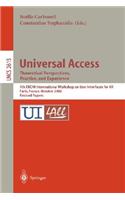 Universal Access. Theoretical Perspectives, Practice, and Experience: 7th ERCIM International Workshop on User Interfaces for All, Paris, France, October 24-25, 2002, Revised Papers(2615 Lecture Notes in Computer Science)