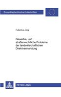 Gewerbe- Und Straßenrechtliche Probleme Der Landwirtschaftlichen Direktvermarktung