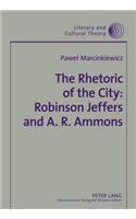 The Rhetoric of the City: Robinson Jeffers and A. R. Ammons