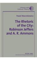 Rhetoric of the City: Robinson Jeffers and A. R. Ammons