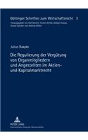 Die Regulierung Der Verguetung Von Organmitgliedern Und Angestellten Im Aktien- Und Kapitalmarktrecht: (3 Goettinger Schriften Zum Wirtschaftsrecht)