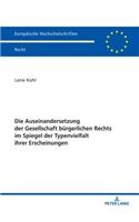 Die Auseinandersetzung Der Gesellschaft Buergerlichen Rechts Im Spiegel Der Typenvielfalt Ihrer Erscheinungen