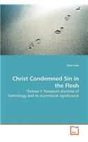 Christ Condemned Sin in the Flesh