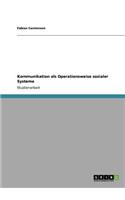 Kommunikation als Operationsweise sozialer Systeme