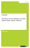 Das Thema der Verwandlung in Leonardo Padura Fuentes' Roman 
