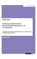 Förderung mathematischer Beschreibungskompetenzen von Viertklässlern: Ermöglicht die Methode des Wortspeichers eine Verbesserung der Beschreibungskompetenzen?