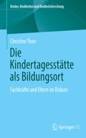 Die Kindertagesstätte ALS Bildungsort