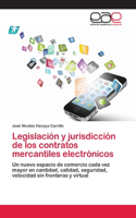 Legislación y jurisdicción de los contratos mercantiles electrónicos