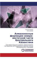 Almazonosnye formatsii severo-vostochnoy chasti Tsentral'nogo Kazakhstana