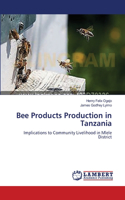 Bee Products Production in Tanzania