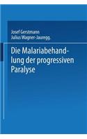 Die Malariabehandlung Der Progressiven Paralyse