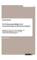 Verfassungsmäßigkeit der Steuerbefreiung des Betriebsvermögens: gemäß §§ 13a, 13b, i.V.m. § 19a des Erbschaft- und Schenkungsteuergesetzes i.d.F.v. 22.12.2009 Wachstumsbeschleunigungsgesetz