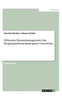 Effizientes Klassenmanagement. Das Hauptqualitätsmerkmal guten Unterrichts