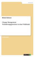 Change Management. Veränderungsprozesse in einer Volksbank