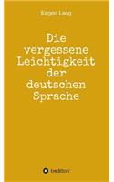 Die vergessene Leichtigkeit der deutschen Sprache