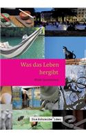 Was das Leben hergibt