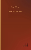 Back To the Woods