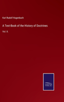 A Text-Book of the History of Doctrines: Vol. II.