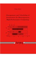 Management and Scheduling of Accelerators for Heterogeneous High-Performance Computing
