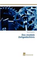 Das modale Zeitgedächtnis