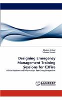 Designing Emergency Management Training Sessions for C3fire