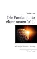 Die Fundamente einer neuen Welt