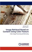 Image Retrieval Based on Content Using Color Feature