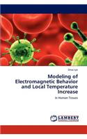 Modeling of Electromagnetic Behavior and Local Temperature Increase